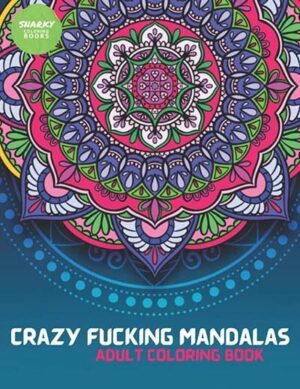 Crazy Fucking Mandalas front